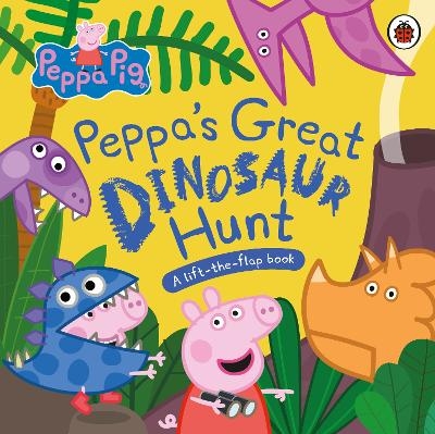 Peppa Pig: Peppa&rsquo;s Great Dinosaur Hunt -  Peppa Pig
