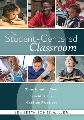 Student-Centered Classroom - Jeanetta Jones Miller
