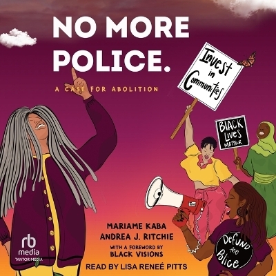 No More Police - Mariame Kaba