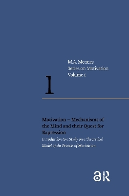 Motivation – Mechanisms of the Mind and their Quest for Expression