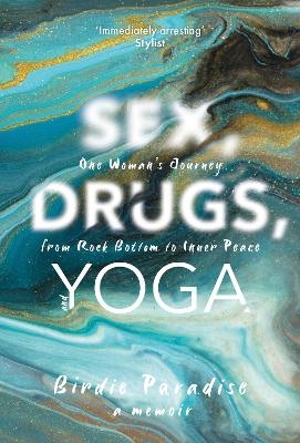 Sex, Drugs, and Yoga
