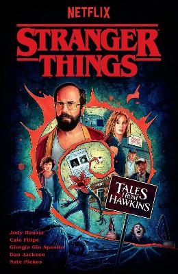 Stranger Things: Tales from Hawkins (Graphic Novel) - Jody Houser, Caio Filipe, Sunando C