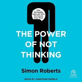 The Power of Not Thinking