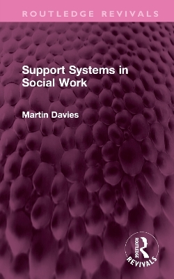 Support Systems in Social Work - Martin Davies