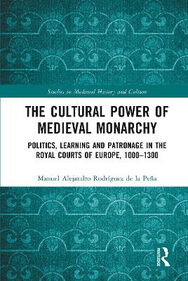 The Cultural Power of Medieval Monarchy