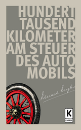 Hunderttausend Kilometer am Steuer des Automobils - Eduard Engler