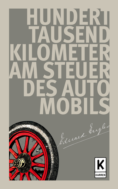 Hunderttausend Kilometer am Steuer des Automobils - Eduard Engler