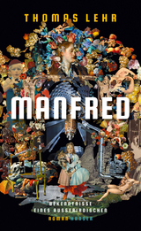 Manfred &ndash; Bekenntnisse eines Au&szlig;erirdischen - Thomas Lehr