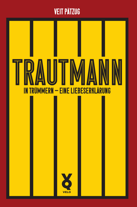 Trautmann. In Tr&uuml;mmern - eine Liebeserkl&auml;rung - Veit P&auml;tzug