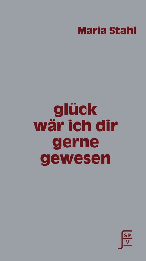 gl&uuml;ck w&auml;r ich dir gerne gewesen - Maria Stahl