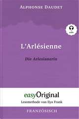 L&rsquo;Arl&eacute;sienne / Die Arlesianerin (Buch + Audio-CD) - Lesemethode von Ilya Frank - Zweisprachige Ausgabe Franz&ouml;sisch-Deutsch - Alphonse Daudet
