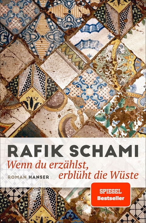 Wenn du erz&auml;hlst, erbl&uuml;ht die W&uuml;ste - Rafik Schami