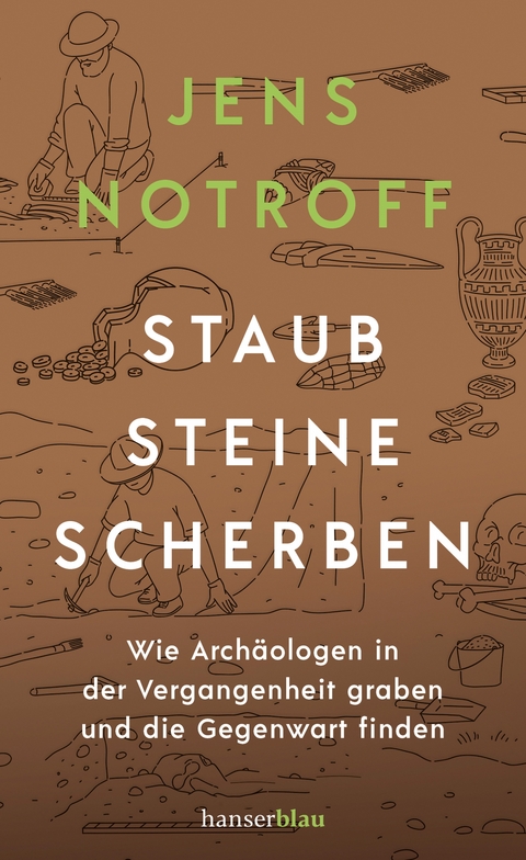 Staub, Steine, Scherben - Jens Notroff