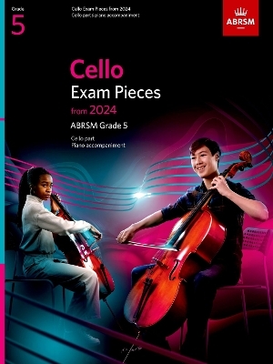 Cello Exam Pieces from 2024, ABRSM Grade 5, Cello Part & Piano Accompaniment -  ABRSM