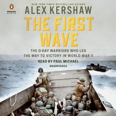 The First Wave - Alex Kershaw
