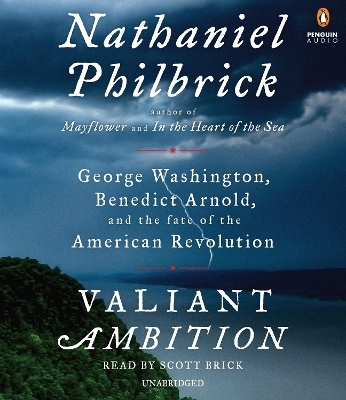 Valiant Ambition - Nathaniel Philbrick