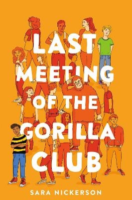 Last Meeting of the Gorilla Club - Sara Nickerson