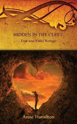 Hidden in the Cleft - Anne Hamilton