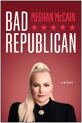 Bad Republican - Meghan McCain