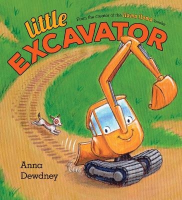 Little Excavator - Anna Dewdney