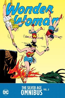 Wonder Woman: The Silver Age Omnibus Vol. 2 - Jack Schiff, Bob Kanigher