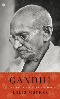 Gandhi - Louis Fischer