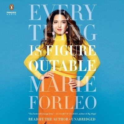 Everything Is Figureoutable - Marie Forleo