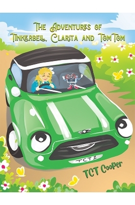 The Adventures of Tinkerbell, Clarita and TomTom - TCT Cooper