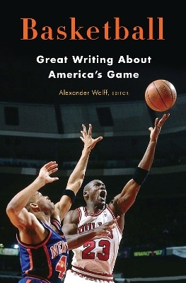 Basketball: Great Writing About America's Game - 