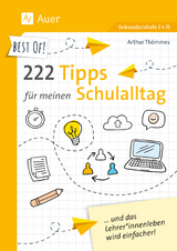 Best of! 222 Tipps f&uuml;r meinen Schulalltag - Arthur Th&ouml;mmes