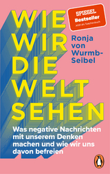 Wie wir die Welt sehen - Ronja von Wurmb-Seibel