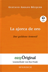 La ajorca de oro / Der goldene Armreif (Buch + Audio-CD) - Lesemethode von Ilya Frank - Zweisprachige Ausgabe Spanisch-Deutsch - Gustavo Adolfo B&eacute;cquer