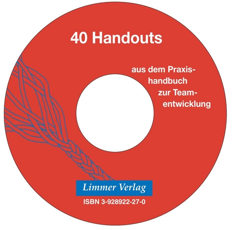 40 Handouts aus dem Praxishandbuch zur Teamentwicklung - Claus Nowak, Manfred Gellert