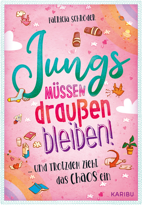 Jungs m&uuml;ssen drau&szlig;en bleiben! - Patricia Schr&ouml;der