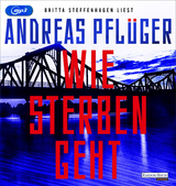 Wie Sterben geht - Andreas Pfl&uuml;ger