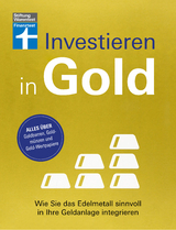 Investieren in Gold - Markus K&uuml;hn, Stefanie K&uuml;hn