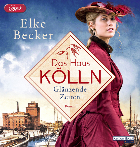Das Haus K&ouml;lln. Gl&auml;nzende Zeiten - Elke Becker