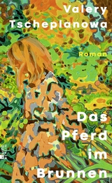 Das Pferd im Brunnen - Valery Tscheplanowa