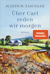 &Uuml;ber Carl reden wir morgen - Judith W. Taschler