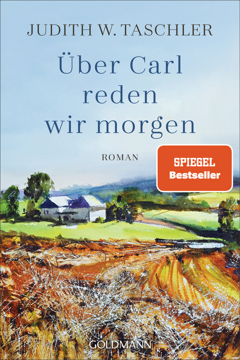 &Uuml;ber Carl reden wir morgen - Judith W. Taschler
