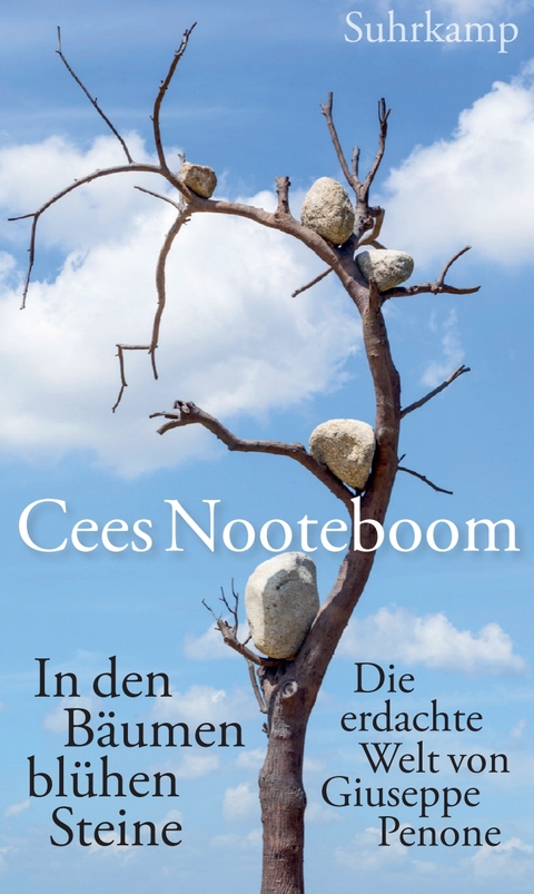 In den B&auml;umen bl&uuml;hen Steine - Cees Nooteboom
