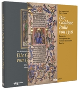 Die Goldene Bulle von 1356 - Eva Schlotheuber, Maria Theisen