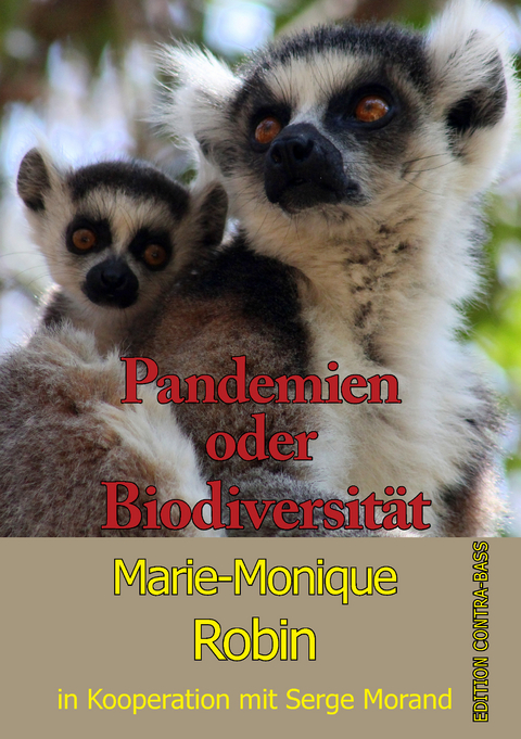 Pandemien oder Biodiversit&auml;t - Marie Monique Robin
