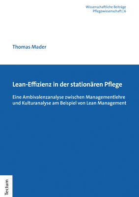 Lean-Effizienz in der station&auml;ren Pflege - Thomas Mader