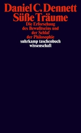 Süße Träume - Daniel C. Dennett