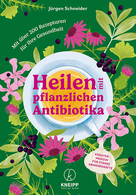 Heilen mit pflanzlichen Antibiotika - J&uuml;rgen Schneider