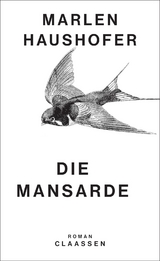 Die Mansarde (Marlen Haushofer: Die gesammelten Romane und Erz&auml;hlungen 5) - Marlen Haushofer