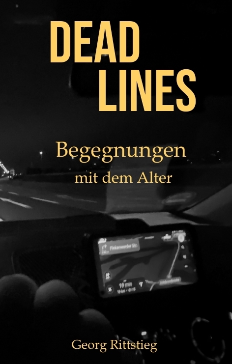 DEADLINES - Begegnungen mit dem Alter - Georg Rittstieg