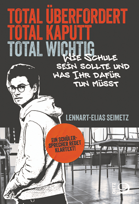 Total &uuml;berfordert, total kaputt, total wichtig - Lennart-Elias Seimetz