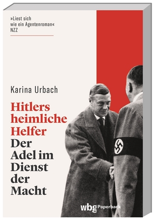 Hitlers heimliche Helfer - Karina Urbach